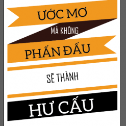 [Giá Xưởng] Tranh Động Lực Treo Tường "Ước Mơ Mà Không Phấn Đấu"